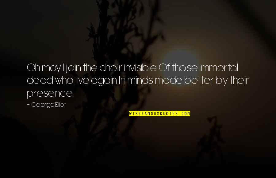 Bourbon Red Turkeys Quotes By George Eliot: Oh may I join the choir invisible Of Bourbon Red Turkeys Quotes By George Eliot: Oh may I join the choir invisible Of