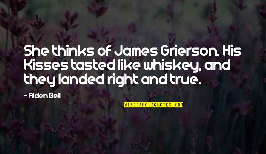 Bourdaloue For Sale Quotes By Alden Bell: She thinks of James Grierson. His Kisses tasted