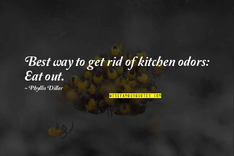 Bourdonnay Quotes By Phyllis Diller: Best way to get rid of kitchen odors: