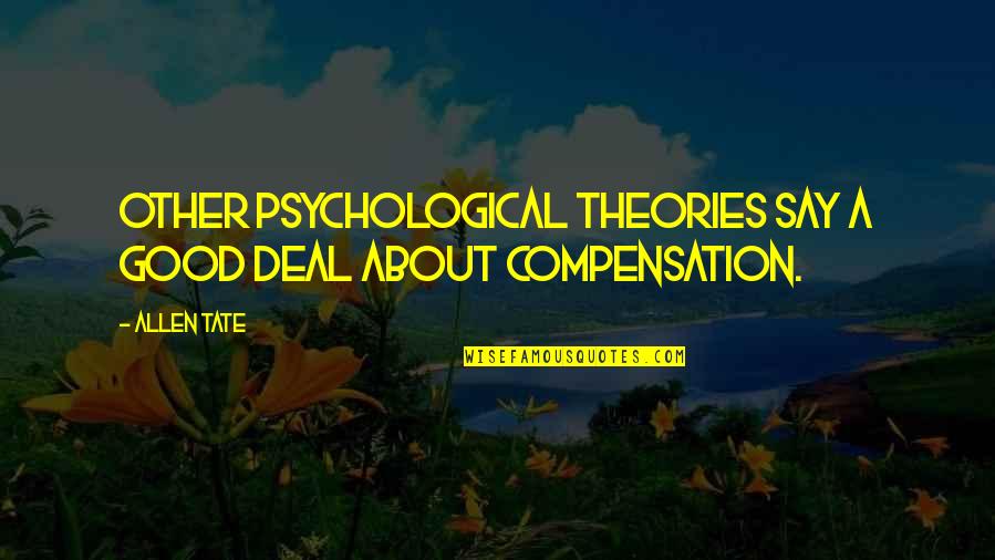 Bourgueil Wine Quotes By Allen Tate: Other psychological theories say a good deal about