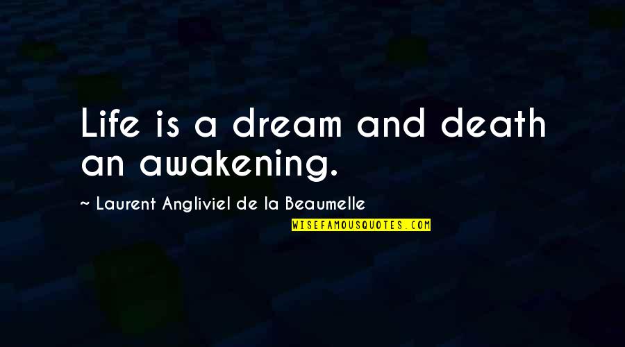 Bourse Direct Quotes By Laurent Angliviel De La Beaumelle: Life is a dream and death an awakening. Bourse Direct Quotes By Laurent Angliviel De La Beaumelle: Life is a dream and death an awakening.