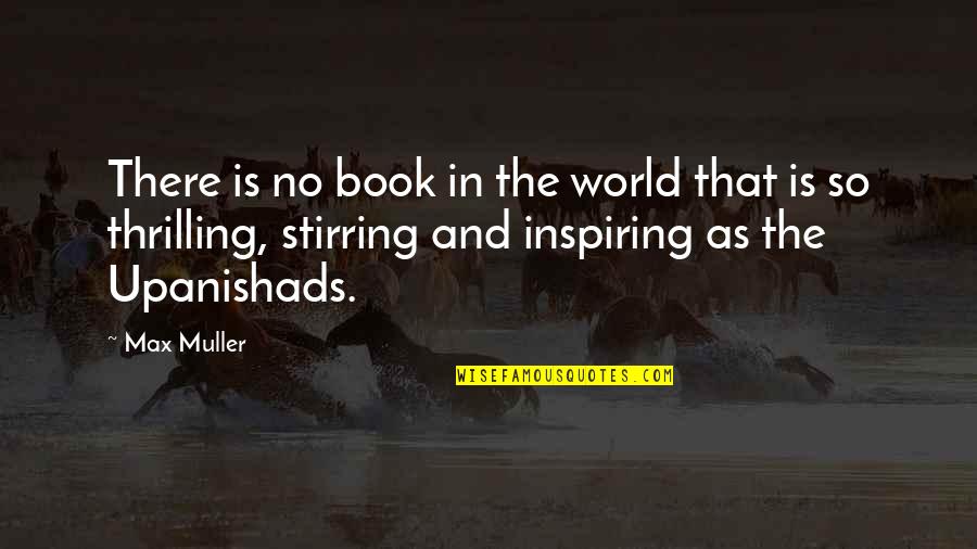 Boussard Oest Quotes By Max Muller: There is no book in the world that