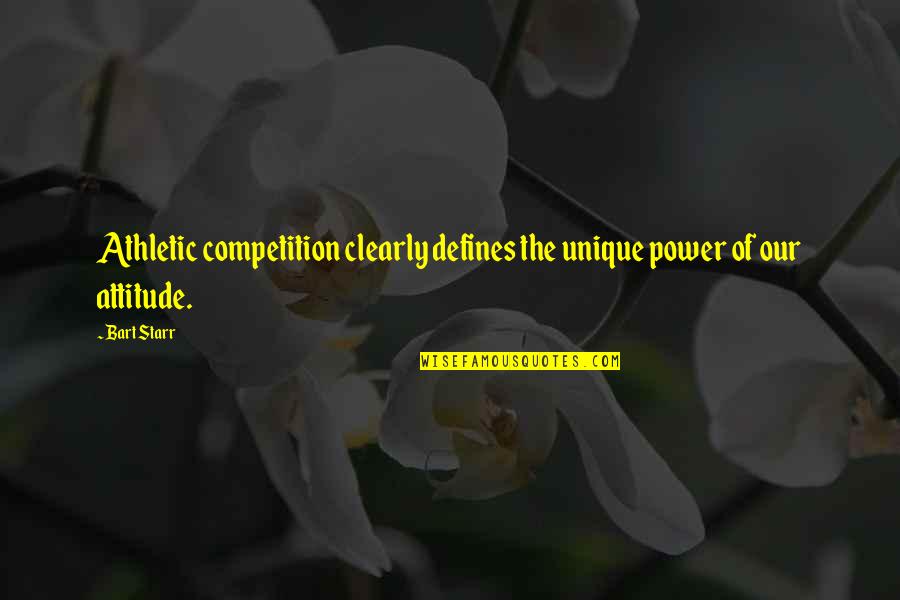 Boussinesq Surcharge Quotes By Bart Starr: Athletic competition clearly defines the unique power of