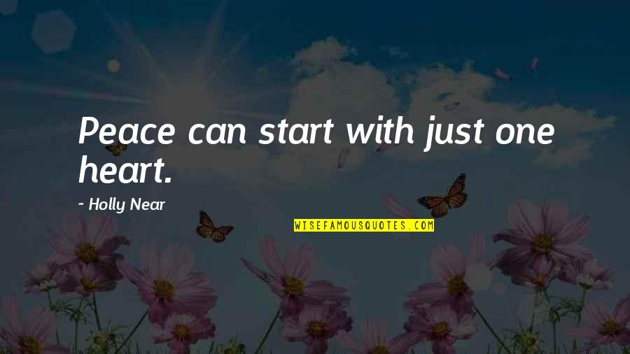 Bouwmans Blueberries Quotes By Holly Near: Peace can start with just one heart. Bouwmans Blueberries Quotes By Holly Near: Peace can start with just one heart.