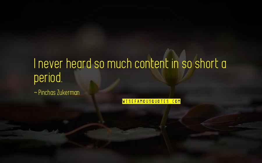 Bouzit Mohamed Quotes By Pinchas Zukerman: I never heard so much content in so
