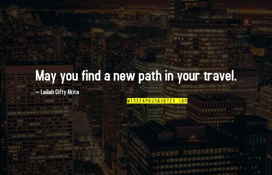 Bovenizer Nj Quotes By Lailah Gifty Akita: May you find a new path in your Bovenizer Nj Quotes By Lailah Gifty Akita: May you find a new path in your