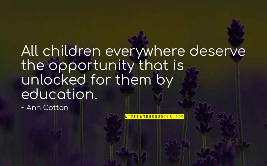Bovenzi Construction Quotes By Ann Cotton: All children everywhere deserve the opportunity that is Bovenzi Construction Quotes By Ann Cotton: All children everywhere deserve the opportunity that is