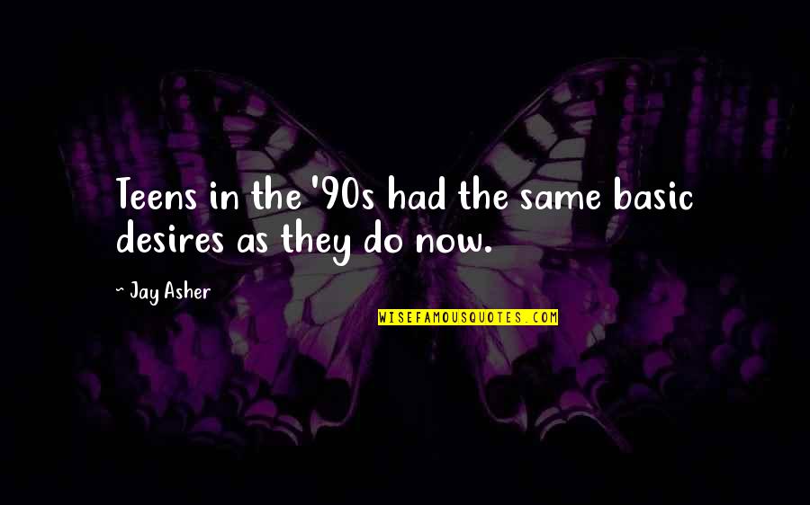 Bow And Arrow Love Quotes By Jay Asher: Teens in the '90s had the same basic