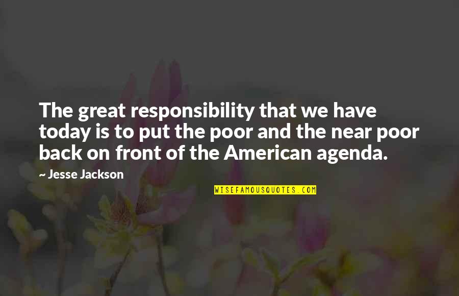 Bow Tie Girl Quotes By Jesse Jackson: The great responsibility that we have today is