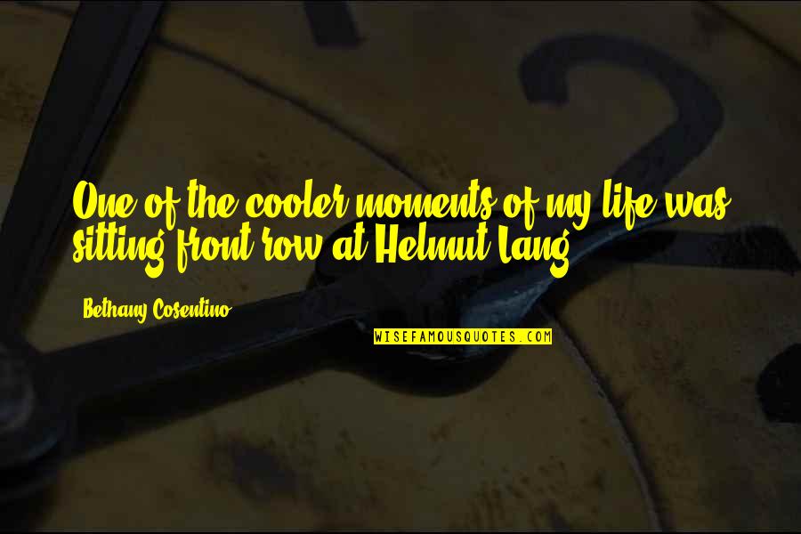 Bowdrie's Quotes By Bethany Cosentino: One of the cooler moments of my life Bowdrie's Quotes By Bethany Cosentino: One of the cooler moments of my life