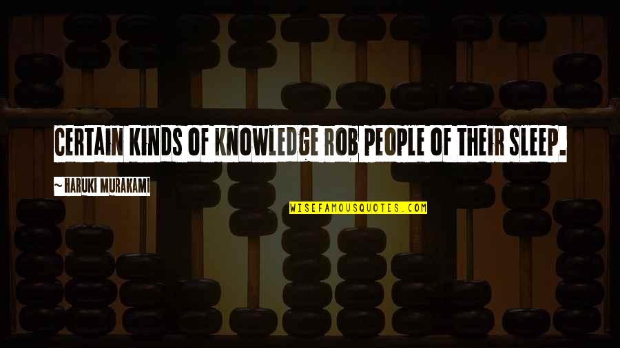 Bowed Basement Quotes By Haruki Murakami: Certain kinds of knowledge rob people of their Bowed Basement Quotes By Haruki Murakami: Certain kinds of knowledge rob people of their