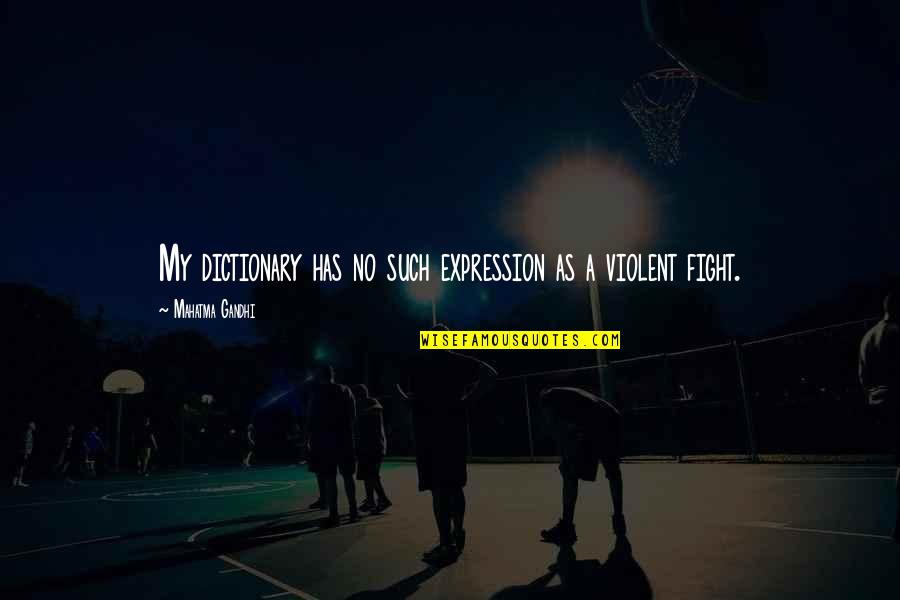 Bowellco Quotes By Mahatma Gandhi: My dictionary has no such expression as a Bowellco Quotes By Mahatma Gandhi: My dictionary has no such expression as a