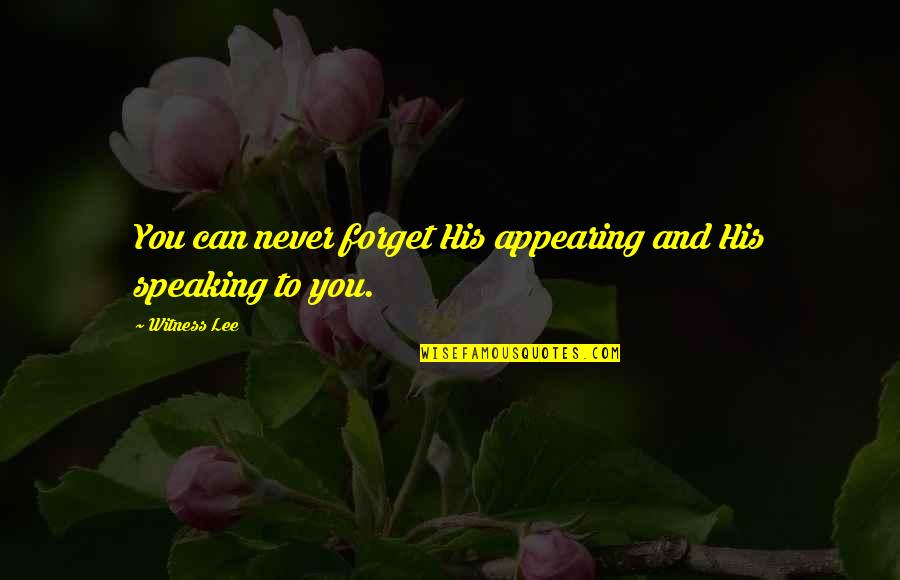 Bowknots Chunky Quotes By Witness Lee: You can never forget His appearing and His