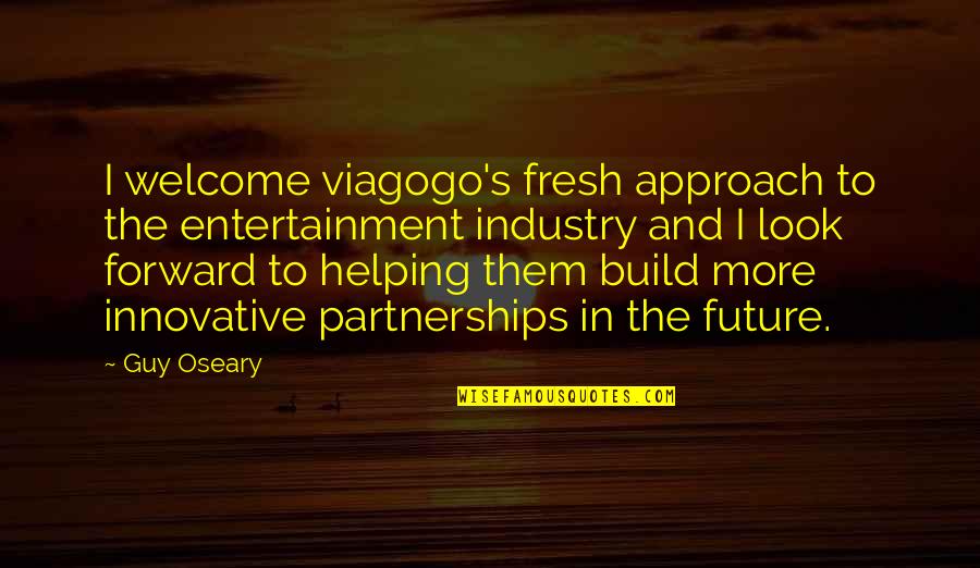 Bowleys Quotes By Guy Oseary: I welcome viagogo's fresh approach to the entertainment Bowleys Quotes By Guy Oseary: I welcome viagogo's fresh approach to the entertainment
