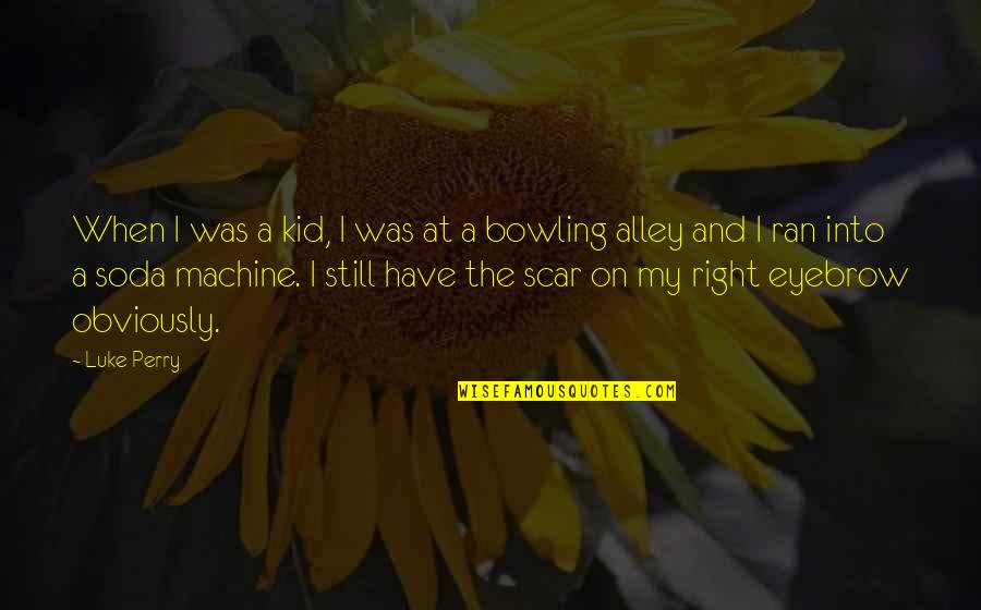 Bowling Quotes By Luke Perry: When I was a kid, I was at