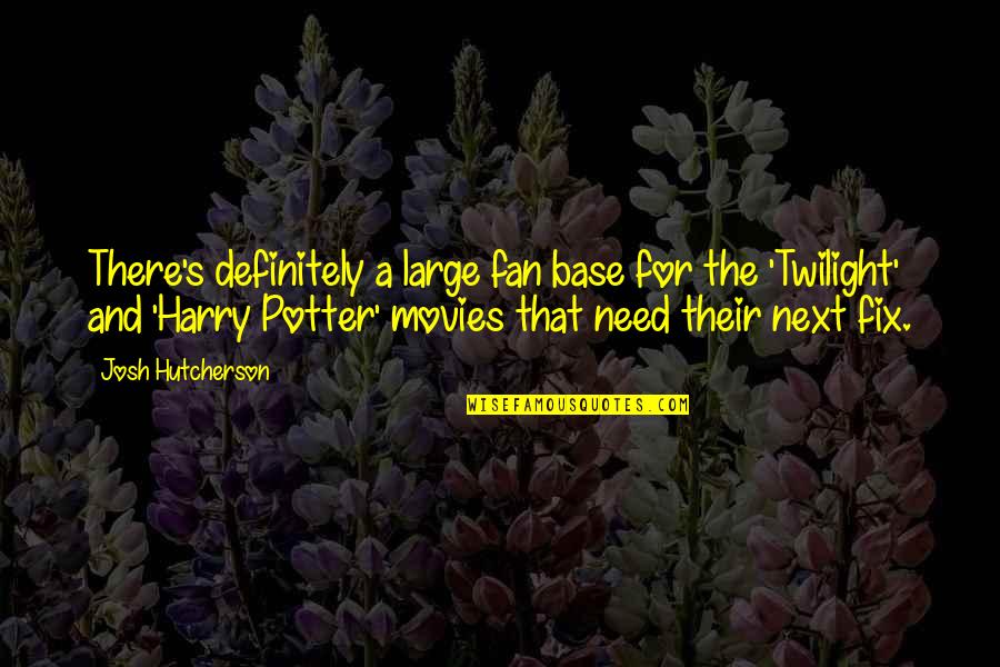 Bowlingusbc Quotes By Josh Hutcherson: There's definitely a large fan base for the Bowlingusbc Quotes By Josh Hutcherson: There's definitely a large fan base for the