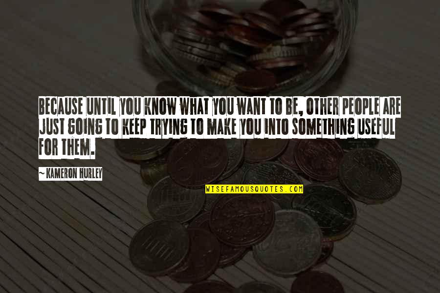 Box Home Loans Instant Quote Quotes By Kameron Hurley: Because until you know what you want to Box Home Loans Instant Quote Quotes By Kameron Hurley: Because until you know what you want to