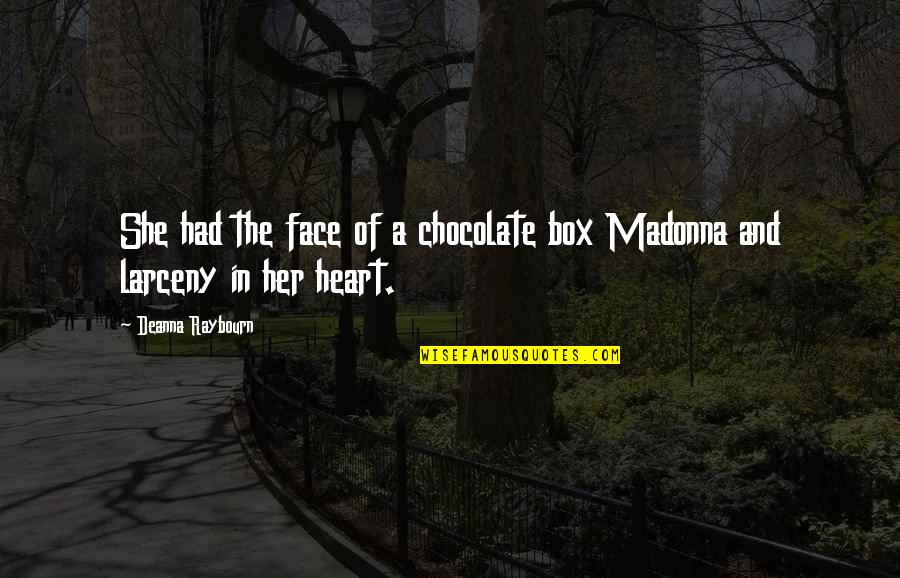 Box Of Chocolate Quotes By Deanna Raybourn: She had the face of a chocolate box