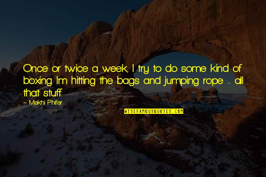 Boxing Best Quotes By Mekhi Phifer: Once or twice a week, I try to Boxing Best Quotes By Mekhi Phifer: Once or twice a week, I try to