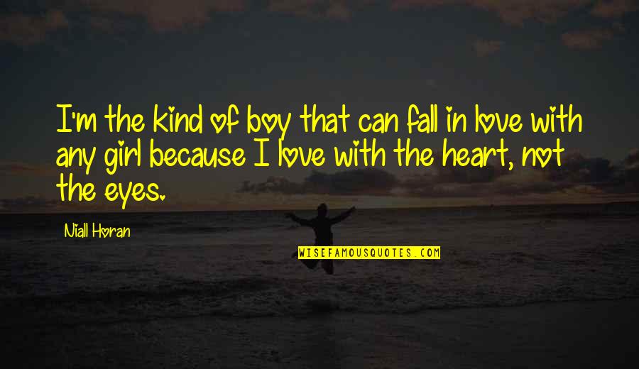 Boy And Girl Love Quotes By Niall Horan: I'm the kind of boy that can fall