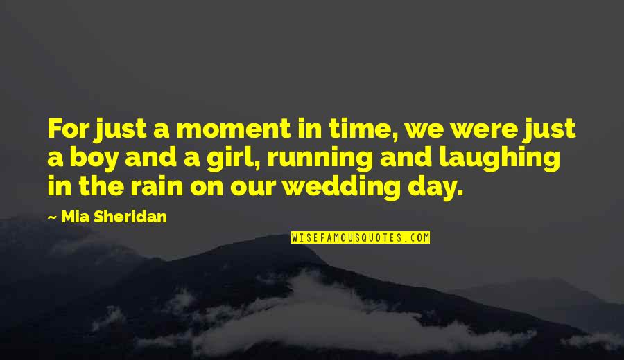 Boy And Girl Quotes By Mia Sheridan: For just a moment in time, we were