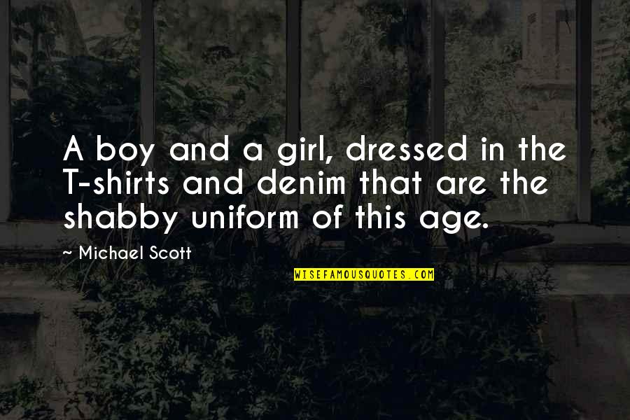 Boy And Girl Quotes By Michael Scott: A boy and a girl, dressed in the