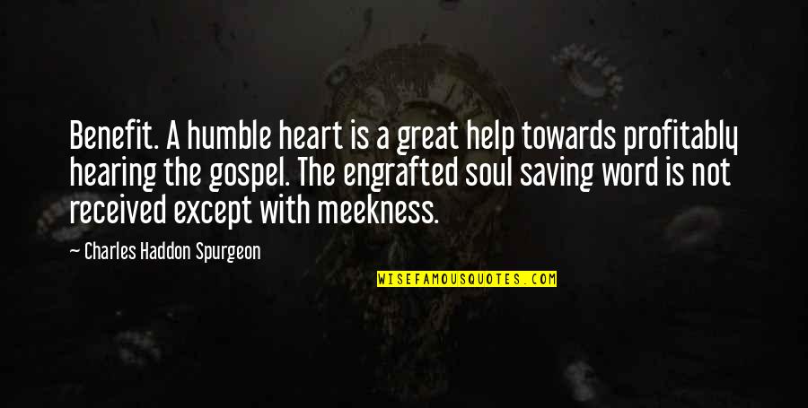 Boy Attitude Short Quotes By Charles Haddon Spurgeon: Benefit. A humble heart is a great help