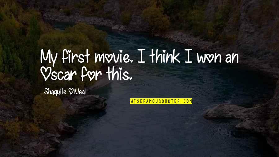 Boy Sayings And Quotes By Shaquille O'Neal: My first movie. I think I won an