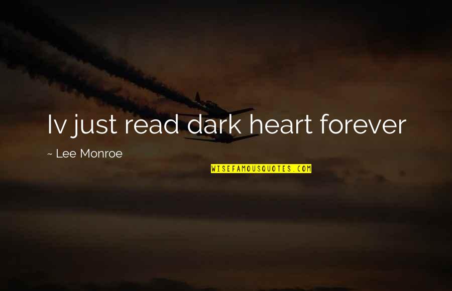 Boy Status Quotes By Lee Monroe: Iv just read dark heart forever Boy Status Quotes By Lee Monroe: Iv just read dark heart forever