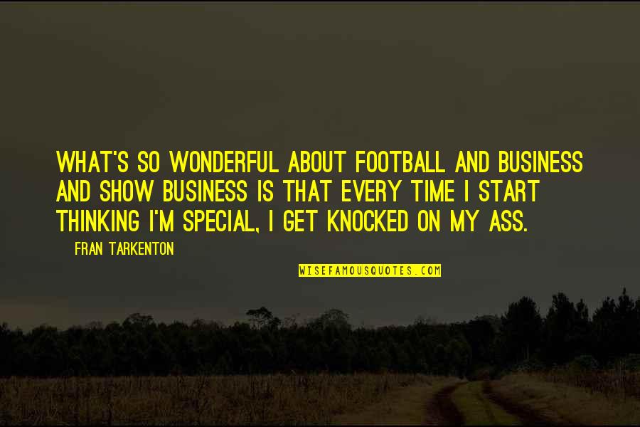 Boy To Young Man Quotes By Fran Tarkenton: What's so wonderful about football and business and