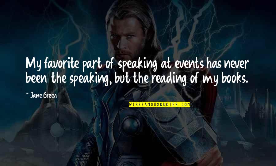 Boyajian Pure Quotes By Jane Green: My favorite part of speaking at events has Boyajian Pure Quotes By Jane Green: My favorite part of speaking at events has
