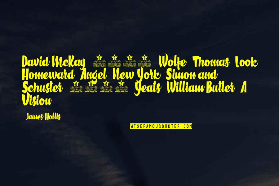 Boyardee Quotes By James Hollis: David McKay, 1900. Wolfe, Thomas. Look Homeward, Angel. Boyardee Quotes By James Hollis: David McKay, 1900. Wolfe, Thomas. Look Homeward, Angel.
