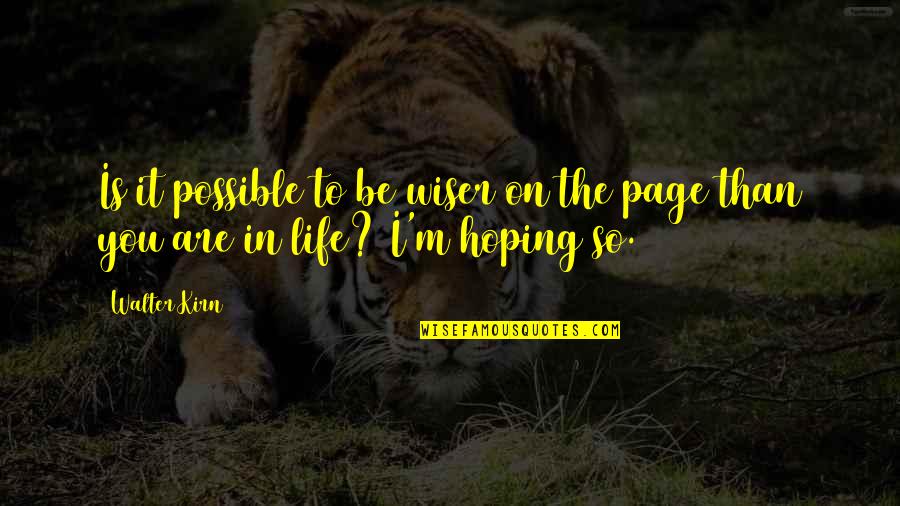 Boycie Richardson Quotes By Walter Kirn: Is it possible to be wiser on the