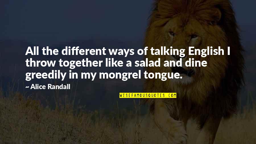 Boyfriend Best Friend Quotes By Alice Randall: All the different ways of talking English I