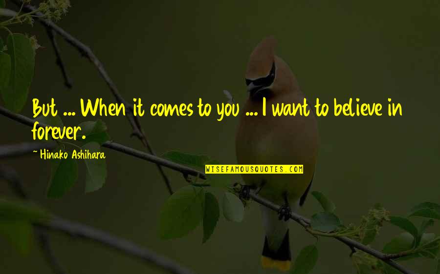 Boyfriend Corp Quotes By Hinako Ashihara: But ... When it comes to you ...