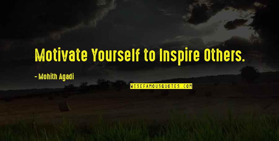 Boyfriend Moving Away Quotes By Mohith Agadi: Motivate Yourself to Inspire Others.