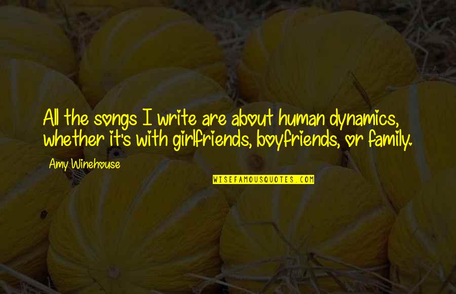 Boyfriends And Girlfriends Quotes By Amy Winehouse: All the songs I write are about human