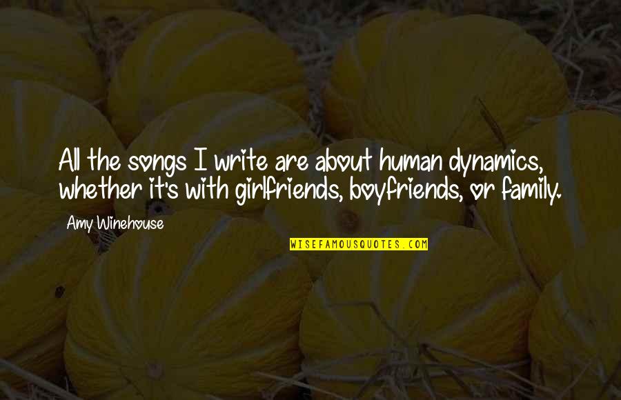 Boyfriends And Their Ex Girlfriends Quotes By Amy Winehouse: All the songs I write are about human