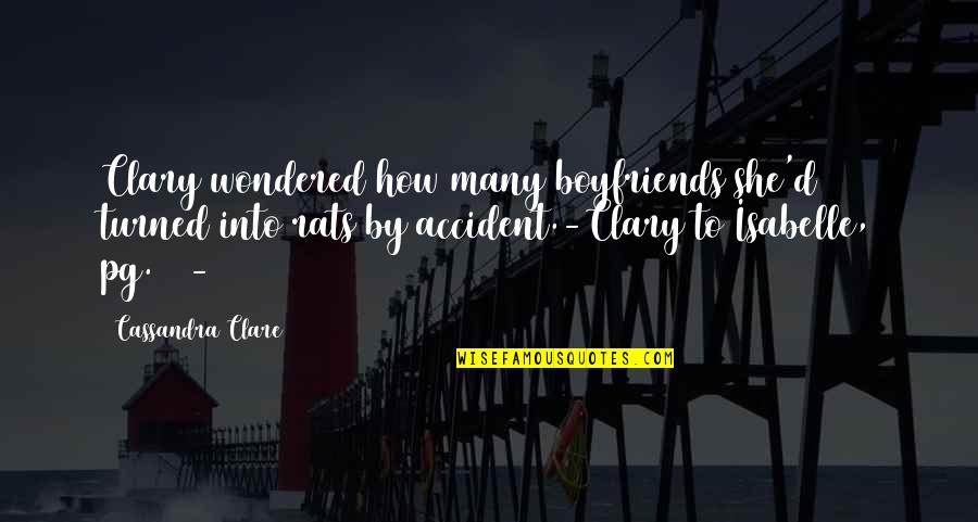 Boyfriends Quotes By Cassandra Clare: Clary wondered how many boyfriends she'd turned into