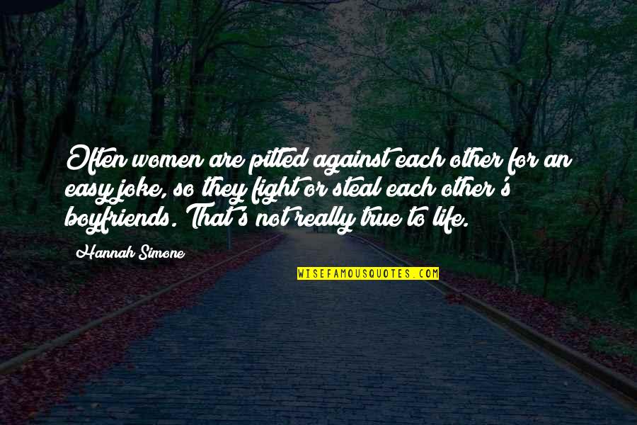 Boyfriends Quotes By Hannah Simone: Often women are pitted against each other for