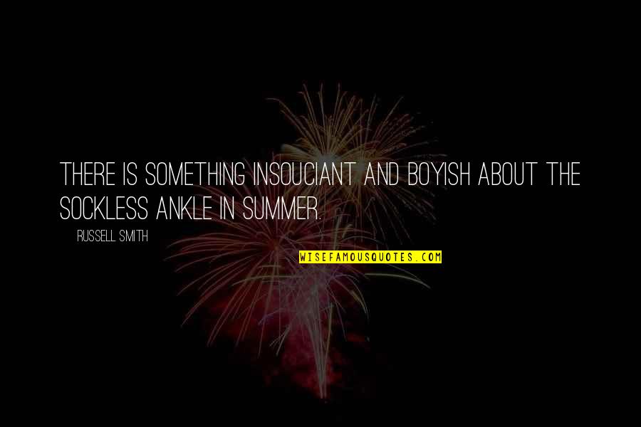 Boyish Quotes By Russell Smith: There is something insouciant and boyish about the