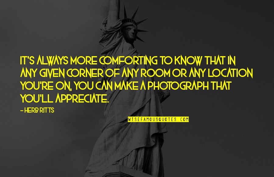 Boyl Quotes By Herb Ritts: It's always more comforting to know that in Boyl Quotes By Herb Ritts: It's always more comforting to know that in