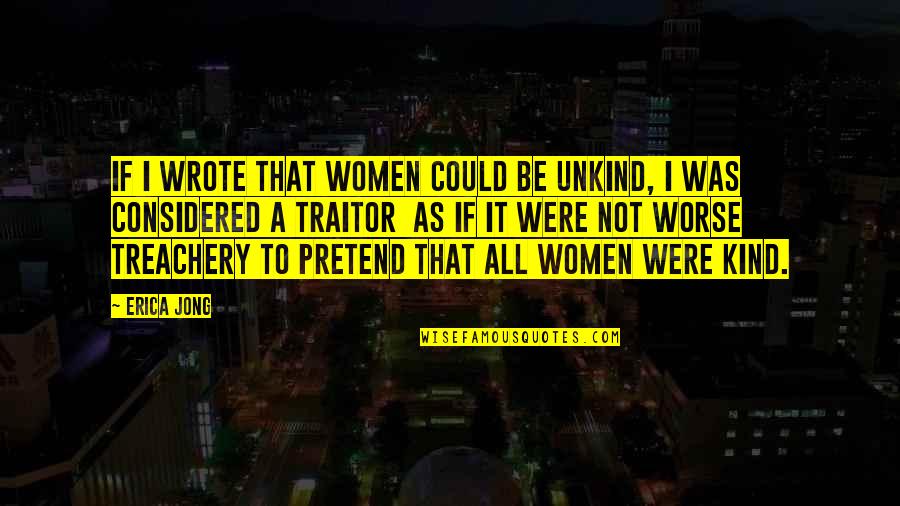 Boys Amazon Quotes By Erica Jong: If I wrote that women could be unkind, Boys Amazon Quotes By Erica Jong: If I wrote that women could be unkind,