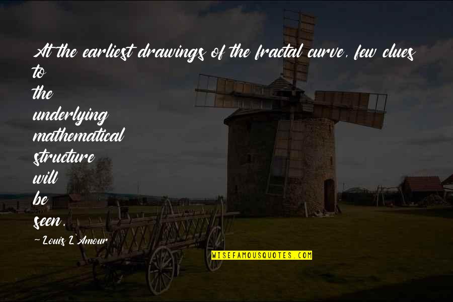 Boys And Airplanes Quotes By Louis L'Amour: At the earliest drawings of the fractal curve,