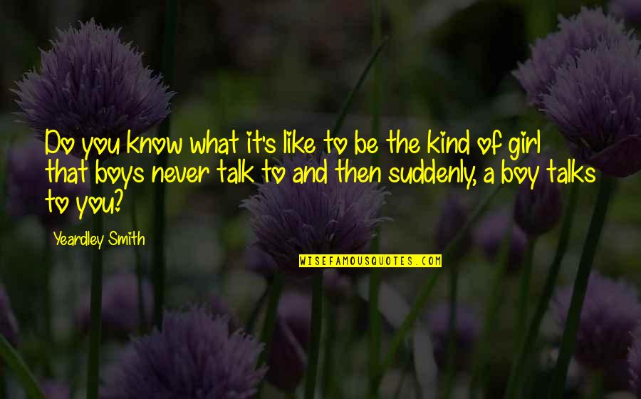Boys You Like Quotes By Yeardley Smith: Do you know what it's like to be Boys You Like Quotes By Yeardley Smith: Do you know what it's like to be