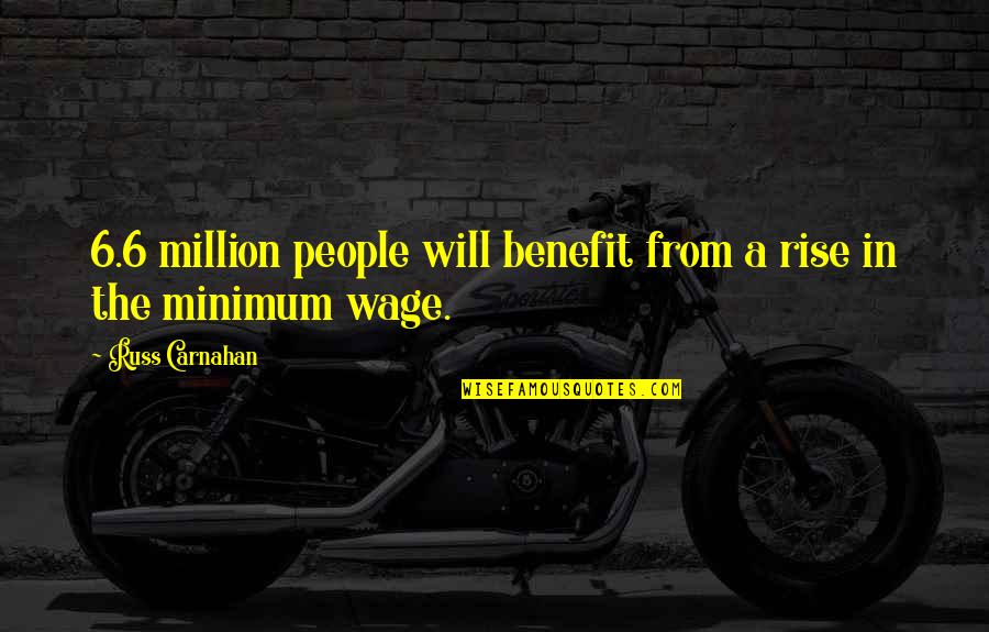 Bp Quotes By Russ Carnahan: 6.6 million people will benefit from a rise Bp Quotes By Russ Carnahan: 6.6 million people will benefit from a rise