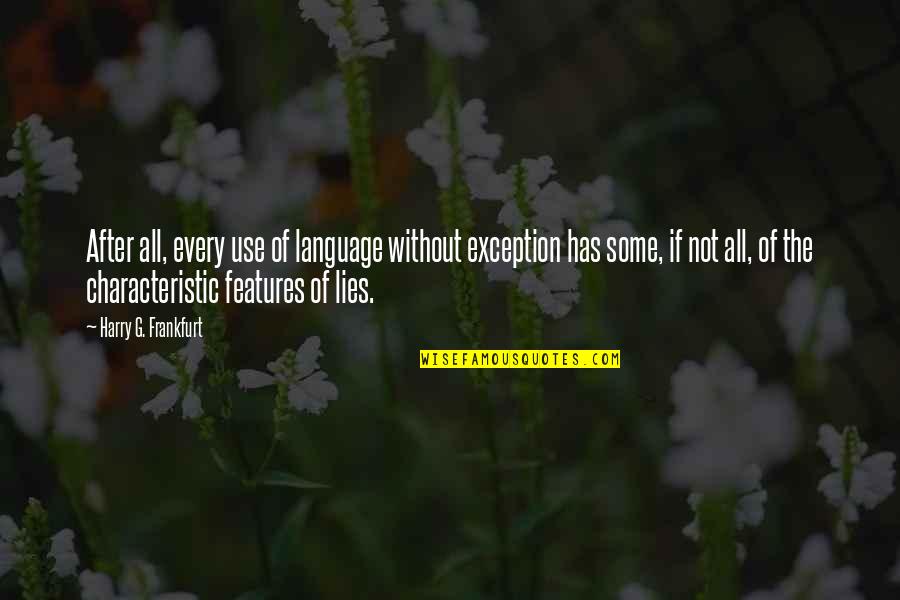 Br Ttelenbad Quotes By Harry G. Frankfurt: After all, every use of language without exception Br Ttelenbad Quotes By Harry G. Frankfurt: After all, every use of language without exception