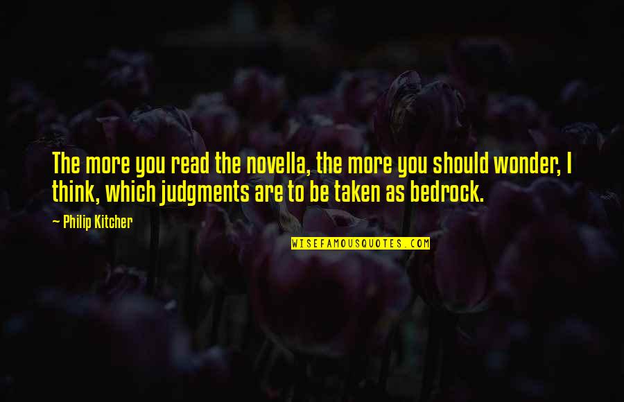 Bra Sizes Funny Quotes By Philip Kitcher: The more you read the novella, the more