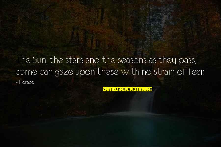 Brabec A Brabec Quotes By Horace: The Sun, the stars and the seasons as Brabec A Brabec Quotes By Horace: The Sun, the stars and the seasons as