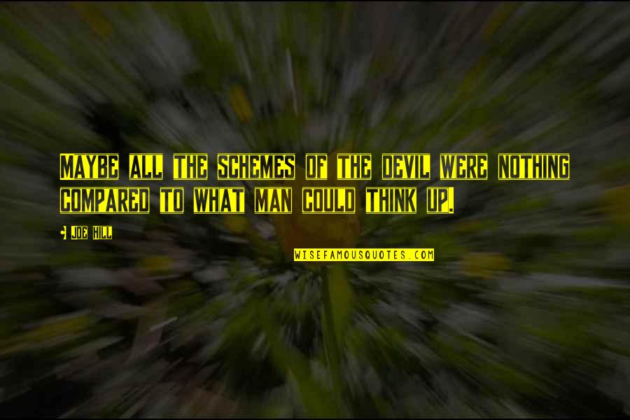 Bracers Of Protection Quotes By Joe Hill: Maybe all the schemes of the devil were